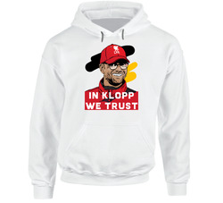 In Klopp We Trust Jurgen Klopp Drawing Liverpool Football Soccer Fan Hooded Sweatshirt Hoodie In Klopp We Trust Jurgen Klopp Drawing Liverpool Football Soccer Fan Hooded Sweatshirt Hoodie