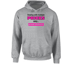 Dealing With Multiple Pricks Daily Diabetes Diabetic Funny Hooded Sweatshirt Hoodie Dealing With Multiple Pricks Daily Diabetes Diabetic Funny Hooded Sweatshirt Hoodie