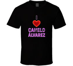 I Love Canelo Álvarez T Shirt I Love Canelo Álvarez T Shirt