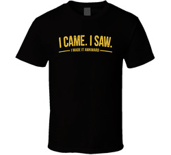 I Came I Saw I Made It Awkward Funny T Shirt I Came I Saw I Made It Awkward Funny T Shirt
