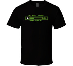 Dad Joke Loading Funny T Shirt Dad Joke Loading Funny T Shirt