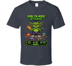 Goblin Mode Activated Funny Gamer T Shirt Goblin Mode Activated Funny Gamer T Shirt