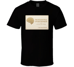 Professional Overthinker Business Card Funny T Shirt Professional Overthinker Business Card Funny T Shirt