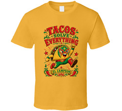 Tacos Solve Everything Funny T Shirt Tacos Solve Everything Funny T Shirt