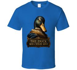 The Duck Sees Your Sins Funny T Shirt The Duck Sees Your Sins Funny T Shirt