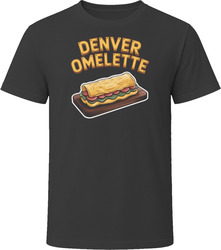 Denver Omelette Comfort Favourite Food T Shirt