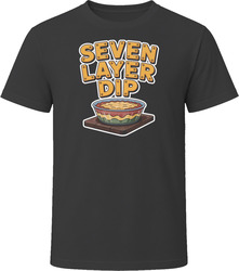 Seven Layer Dip Comfort Favourite Food T Shirt