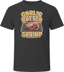 Garlic Butter Shrimp Comfort Favourite Food T Shirt