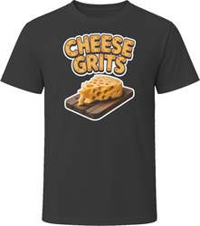 Cheese Grits Comfort Favourite Food T Shirt