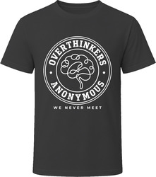 Overthinkers Anonymous We Never Meet T-Shirt