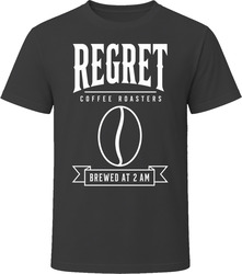Regret Coffee Roasters Brewed At 2 AM T-Shirt