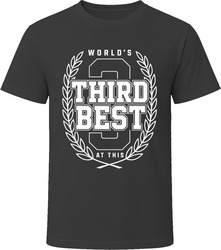World's Third Best At This T-Shirt