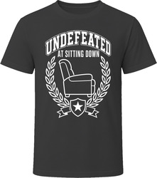 Undefeated At Sitting Down T-Shirt