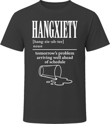 Hangxiety Tomorrow's Problem Arriving Tonight T-Shirt