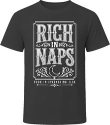 Rich In Naps Poor In Everything Else T-Shirt