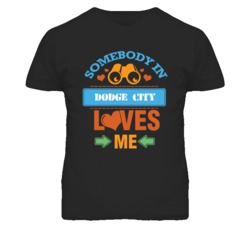Dodge City Kansas Somebody Loves Me Heart Grandma T Shirt