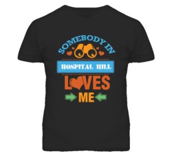 Hospital Hill Kansas Somebody Loves Me Heart Grandma T Shirt