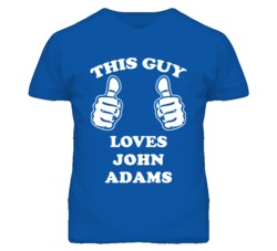 John Adams Kansas Sports This Guy Loves T Shirt