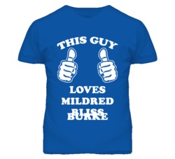 Mildred Bliss Burke Kansas Sports This Guy Loves T Shirt