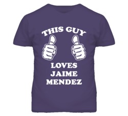 Jaime Mendez Kansas Sports This Guy Loves T Shirt