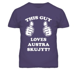 Austra Skujyt? Kansas Sports This Guy Loves T Shirt