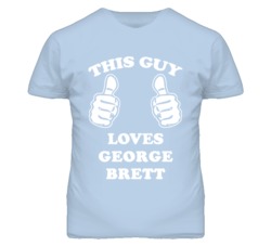 George Brett Kansas Sports This Guy Loves T Shirt