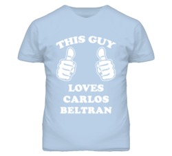 Carlos Beltran Kansas Sports This Guy Loves T Shirt