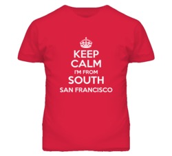 South San Francisco San Mateo California Keep Calm Parody T Shirt