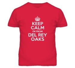 Del Rey Oaks Monterey California Keep Calm Parody T Shirt