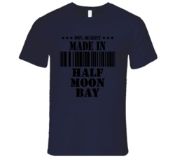Half Moon Bay San Mateo California Made In Born T Shirt