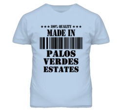 Palos Verdes Estates Los Angeles California Made In Born T Shirt