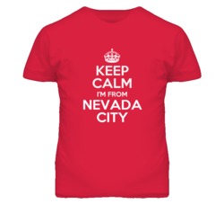Nevada City Nevada California Keep Calm Parody T Shirt