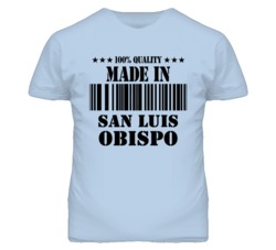 San Luis Obispo San Luis Obispo California Made In Born T Shirt