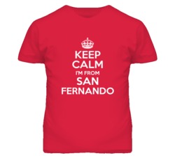 San Fernando Los Angeles California Keep Calm Parody T Shirt