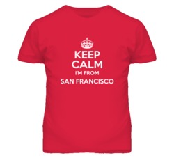 San Francisco and county San Francisco California Keep Calm Parody T S