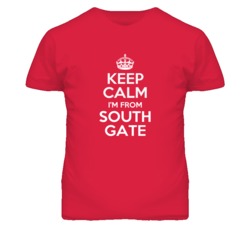South Gate Los Angeles California Keep Calm Parody T Shirt