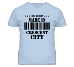 Crescent City Del Norte California Made In Born T Shirt