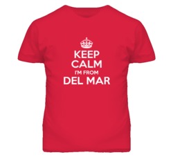 Del Mar San Diego California Keep Calm Parody T Shirt