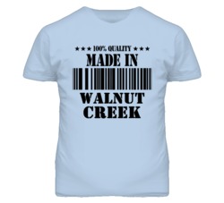 Walnut Creek Contra Costa California Made In Born T Shirt