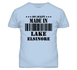 Lake Elsinore Riverside California Made In Born T Shirt