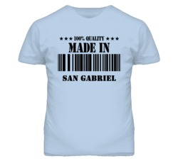 San Gabriel Los Angeles California Made In Born T Shirt