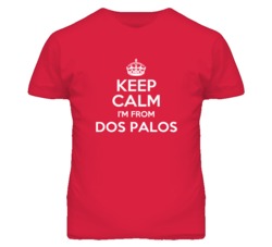 Dos Palos Merced California Keep Calm Parody T Shirt
