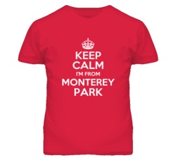 Monterey Park Los Angeles California Keep Calm Parody T Shirt