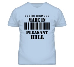 Pleasant Hill Contra Costa California Made In Born T Shirt
