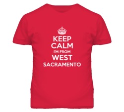 West Sacramento Yolo California Keep Calm Parody T Shirt