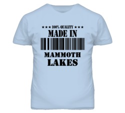 Mammoth Lakes Town Mono California Made In Born T Shirt