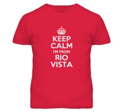 Rio Vista Solano California Keep Calm Parody T Shirt