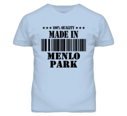 Menlo Park San Mateo California Made In Born T Shirt