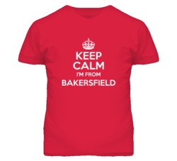 Bakersfield Kern California Keep Calm Parody T Shirt