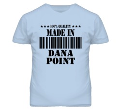 Dana Point Orange California Made In Born T Shirt